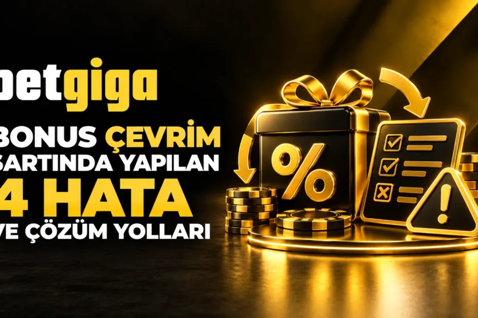 Bonus çevrim şartlarının nasıl okunacağını anlatan 2026 rehberi